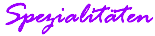 Spezialitäten